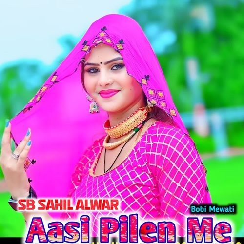 Aasi Pilen Me Bobi Mewati MP3 Download