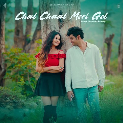 Chal Chaal Meri Gel Muskan Thakur MP3 Download