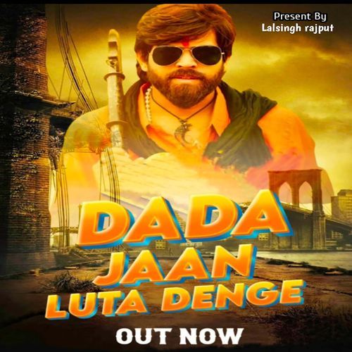 Dada Jaan Luta Denge Lal Singh Rana MP3 Download