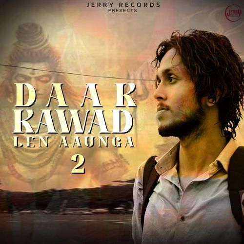 Daak Kawad Len Aaunga 2 Jerry Daksh MP3 Download