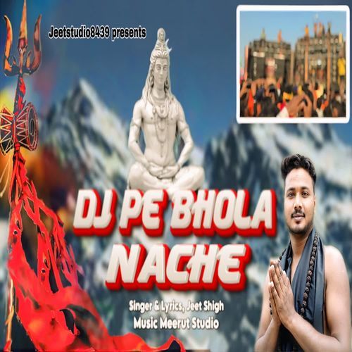 Dj Pe Bhola Nache Jeet Singh MP3 Download