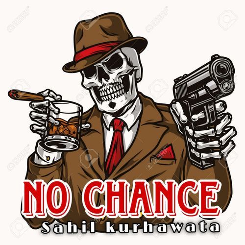 No Chance Sahil Kurhawata MP3 Download