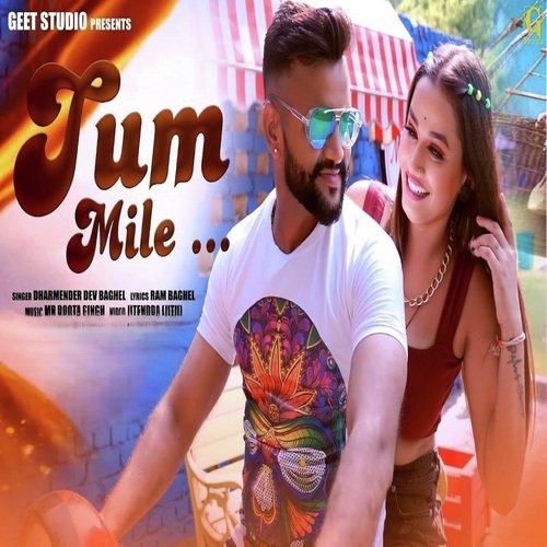 Tum Mile Dharmendra Dev Baghel MP3 Download