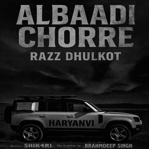 Albaadi Chorre Razz Dhulkot MP3 Download