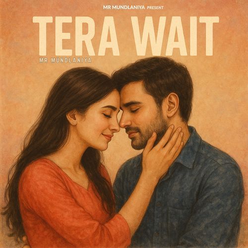 Tera Wait Mr. Mundlaniya MP3 Download