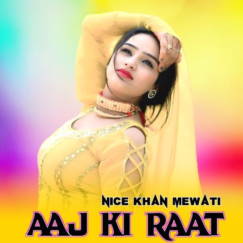 Aaj Ki Raat Nice Khan Mewati MP3 Download
