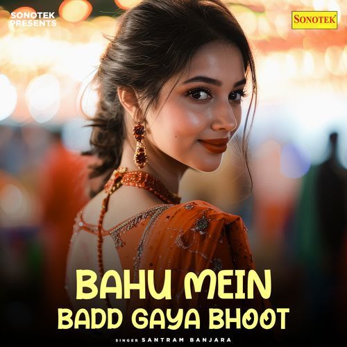 Bahu Mein Badd Gaya Bhoot Santram Banjara MP3 Download