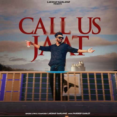 Call us Jaat Lakshay Gahlawat MP3 Download
