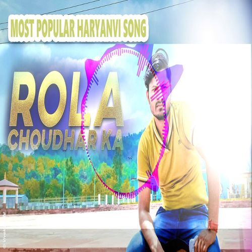 Rola Choudhar Ka Manoj Choudhary MP3 Download