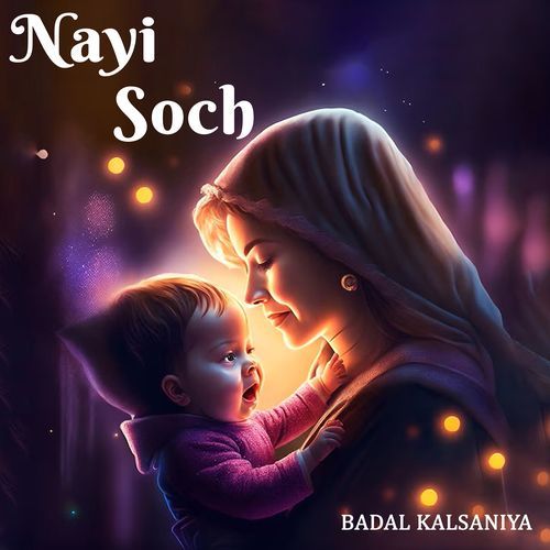 Nayi Soch Badal Kalsaniya MP3 Download