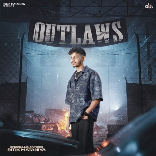 Outlaws Ritik Mataniya MP3 Download