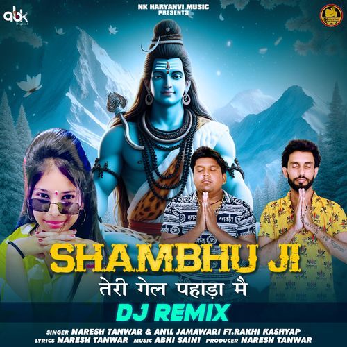 Shambhu Ji Teri Gel Pahada Main (DJ Remix) Naresh Tanwar MP3 Download