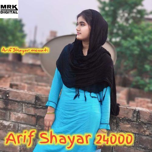 Arif Shayar 24000 Arif Shayar Mewati MP3 Download