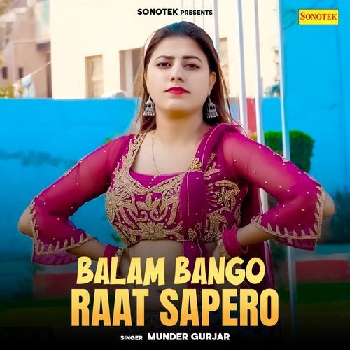 Balam Bango Raat Sapero Munder Gurjar MP3 Download