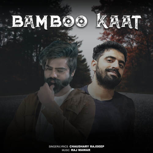 Bamboo Kaat Chaudhary Rajdeep MP3 Download