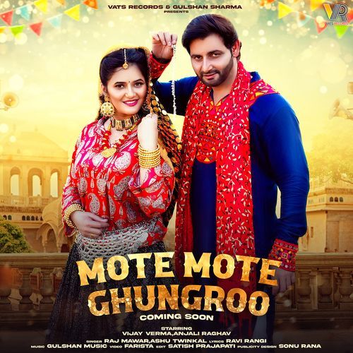 Mote Mote Ghungroo (feat. Vijay Varma, Anjali Raghav) Raj Mawar MP3 Download