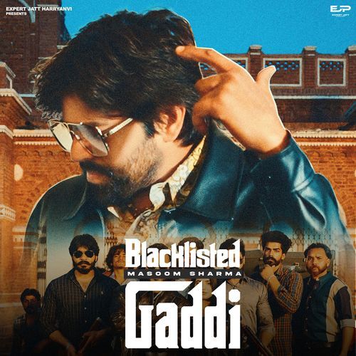 Blacklisted Gaddi Masoom Sharma MP3 Download