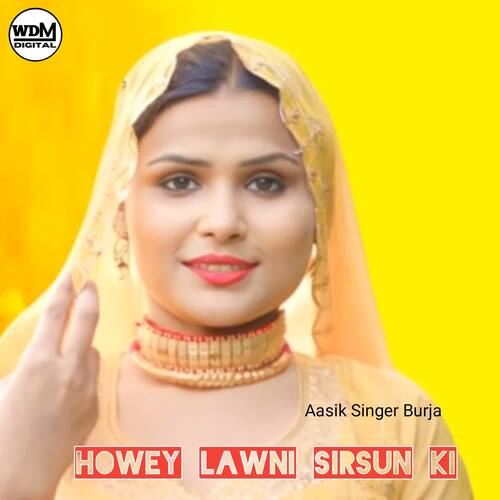 Howey Lawni Sirsun Ki Aasik Singer Burja MP3 Download