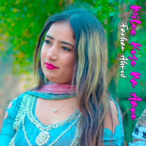 Milne Kese Na Aawe Farhan Ahmed MP3 Download