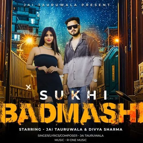 Sukhi Badmashi Jai Tauruwala MP3 Download