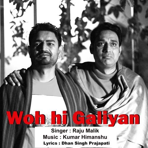 Woh Hi Galiyan Raju Malik MP3 Download