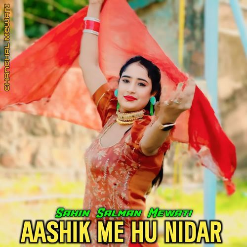 Aashik Me Hu Nidar Chanchal Mewati MP3 Download
