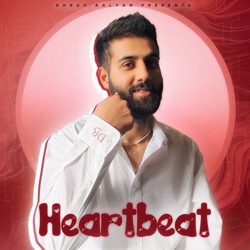 Heartbeat Dhruv Balyan MP3 Download