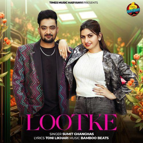 Lootke Sumit Ghanghas MP3 Download