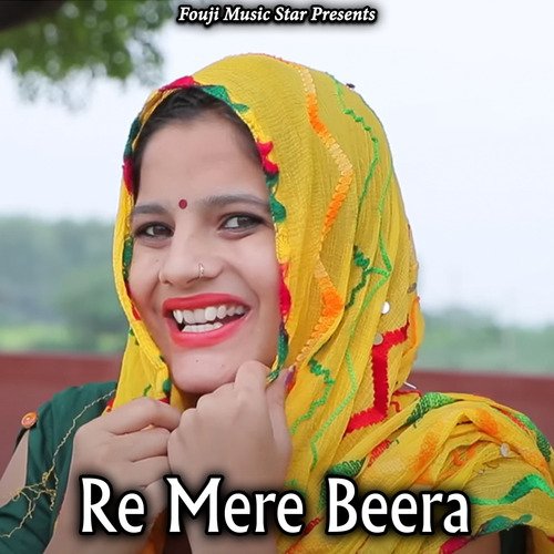 Re Mere Beera Roshan Sehrawat MP3 Download