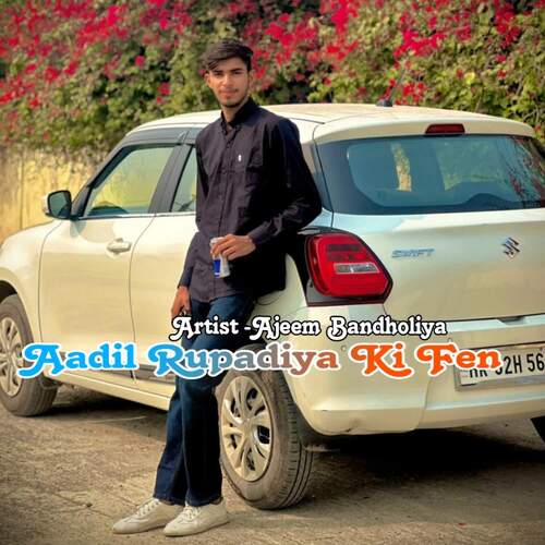 Aadil Rupadiya Ki Fen Ajeem Bandholiya MP3 Download