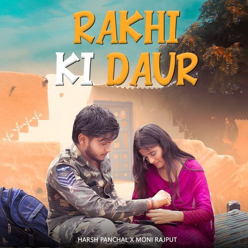 Rakhi Ki Daur Harsh Panchal MP3 Download