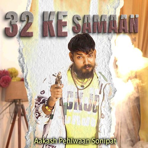 32 Ke Samaan Aakash Pehlwaan Sonipat MP3 Download