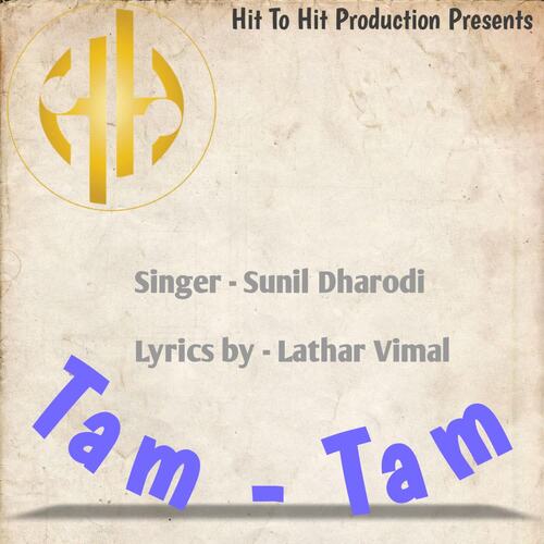 TAM TAM Sunil Dharodi MP3 Download