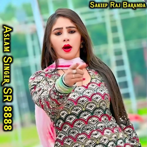 Aslam Singer SR 8888 Sakeep Raj Baramda MP3 Download