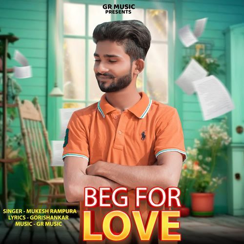 Beg For Love Mukesh Rampura MP3 Download