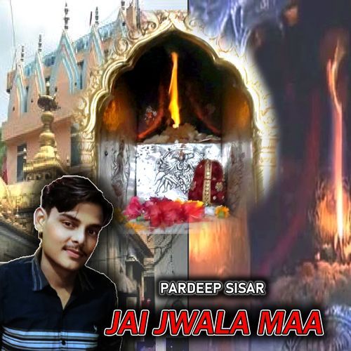 Jai Jwala Maa Pardeep Sisar MP3 Download