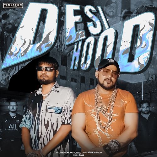 Desi Hood Deepak Palwaliya MP3 Download