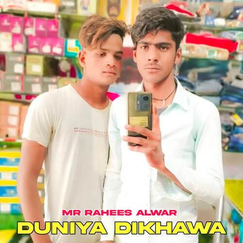 Duniya Dikhawa Mr Rahees Alwar MP3 Download