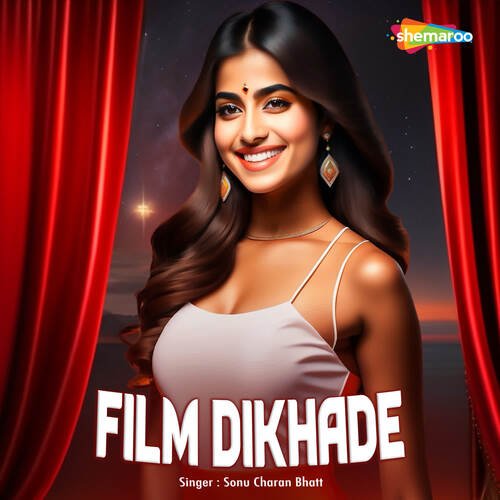 Film Dikhade Sonu Charan Bhatt MP3 Download