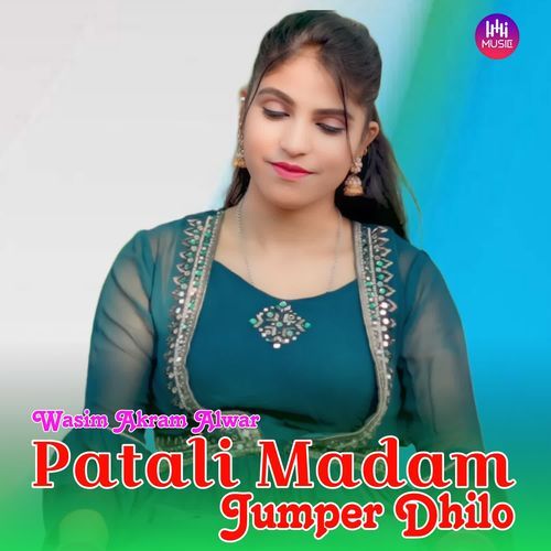 Patali Madam Jumper Dhilo Wasim Akram Alwar MP3 Download