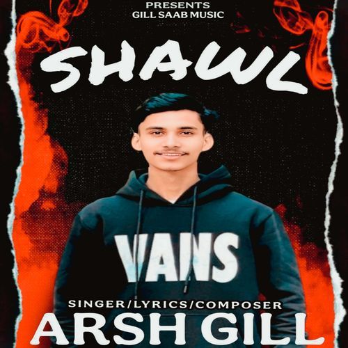 Shawl Arsh Gill MP3 Download