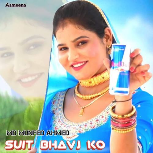 Suit bhavj ko Asmeena MP3 Download