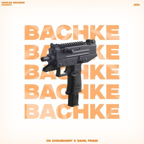 Bachke CR Choudhary MP3 Download