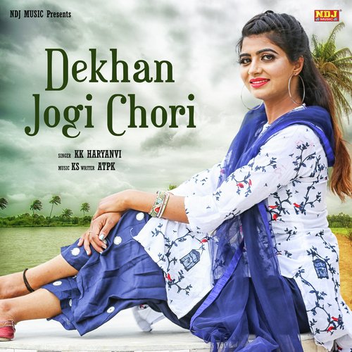 dekhan jogi chori KK Haryanvi MP3 Download