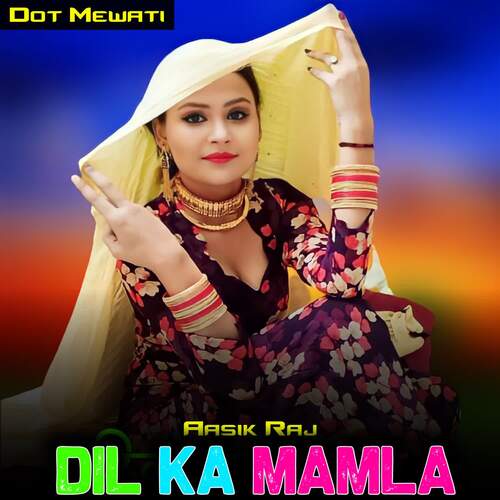 Dil Ka Mamla Aasik Raj MP3 Download