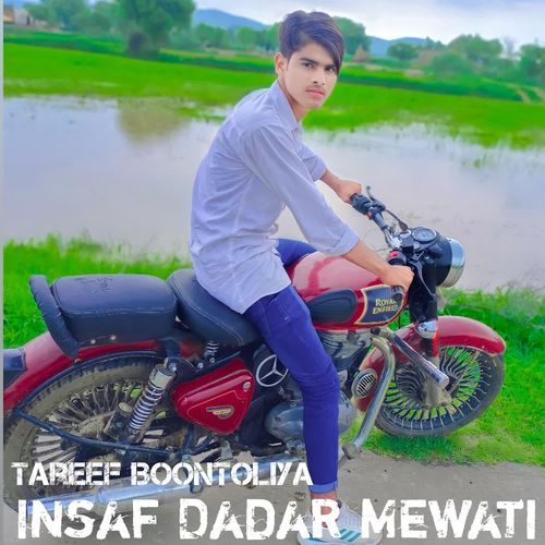 Insaf Dadar Mewati Tareef BOONTOLIYA MP3 Download
