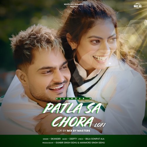Patla Sa Chora Lofi (Lofi Version) Sikander MP3 Download