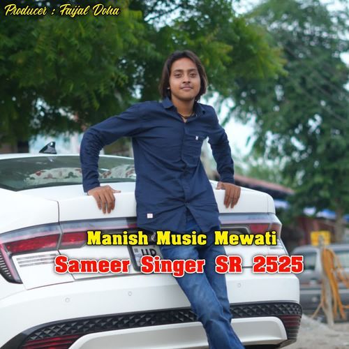 Sameer Singer SR 2525 Manish Music Mewati MP3 Download