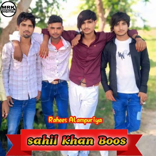 sahil Khan Boos Rahees Alampuriya MP3 Download