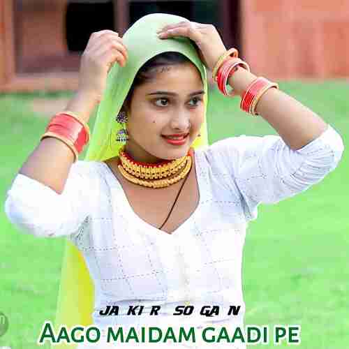 Aago maidam gaadi Pe Jakir Sogan MP3 Download